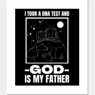 I Took A Dna Test And God Is My Father Posters and Art